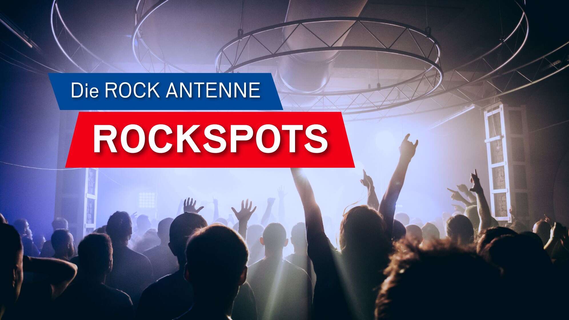 Die ROCK ANTENNE Rockspots aus der gesamten Rockrepublik!
