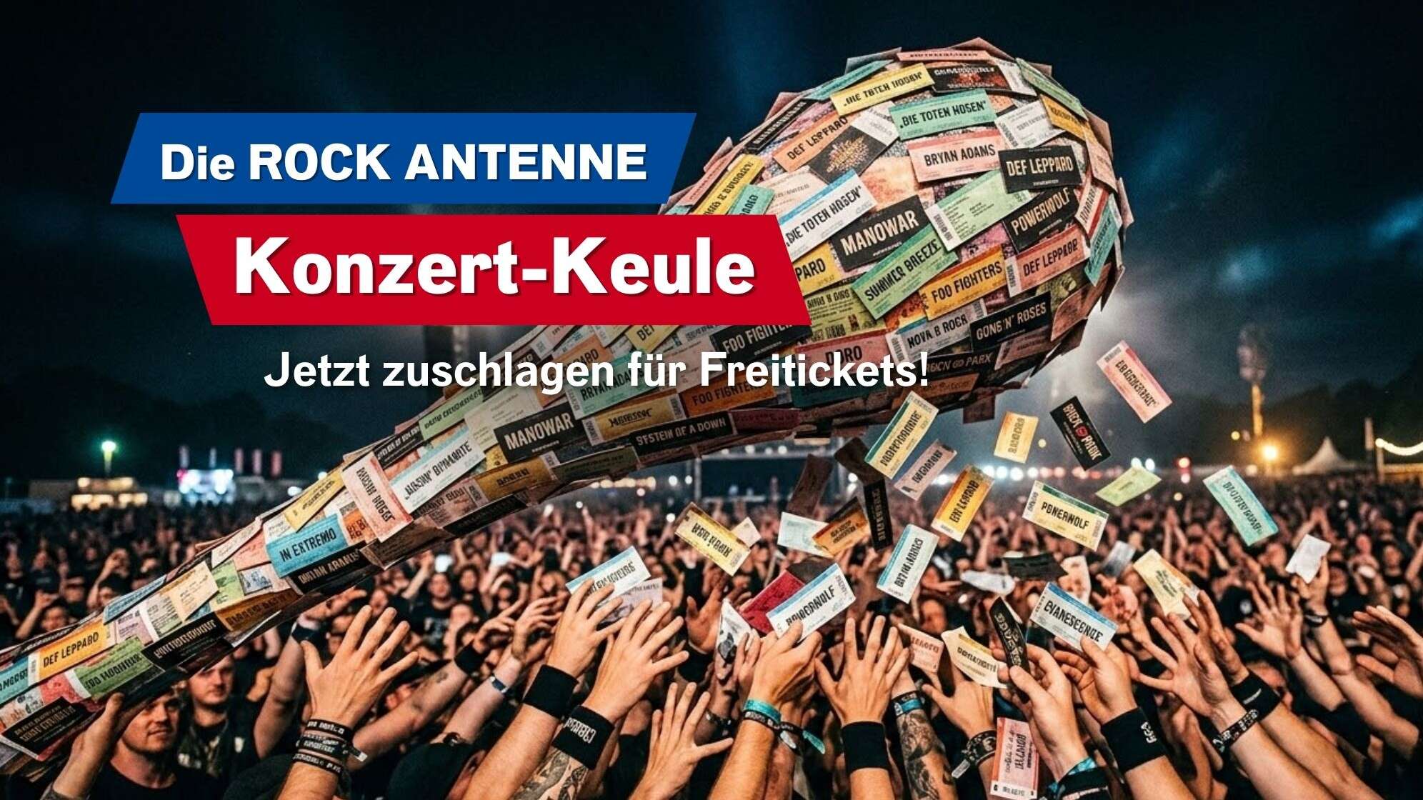 Die ROCK ANTENNE Konzert-Keule - jetzt zuschlagen für Freitickets!