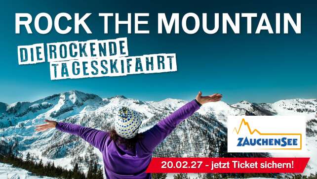 20.02.2027: ROCK THE MOUNTAIN in Zauchensee