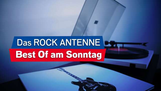 Immer sonntags: Das Best Of auf ROCK ANTENNE in NRW